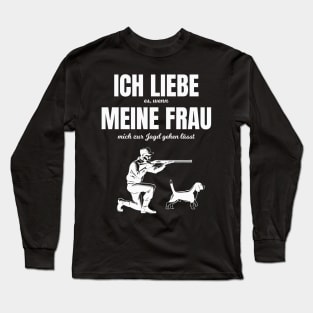 Jäger lustiger Spruch meine Frau Jagen Long Sleeve T-Shirt